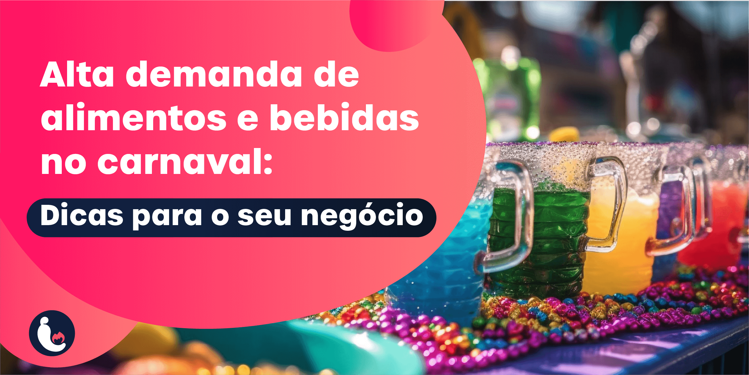 Carnaval no food service: dicas para negócios de alimentação